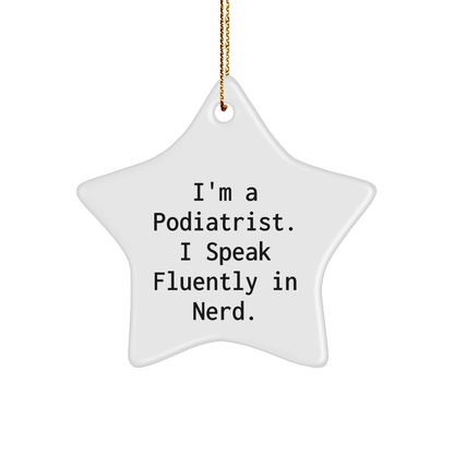 Funny Podiatrist Gifts from Friends - I'm A Podiatrist. I Speak Fluently In genius. - Christmas Unique Star Ornament for Podiatrist - Image 1