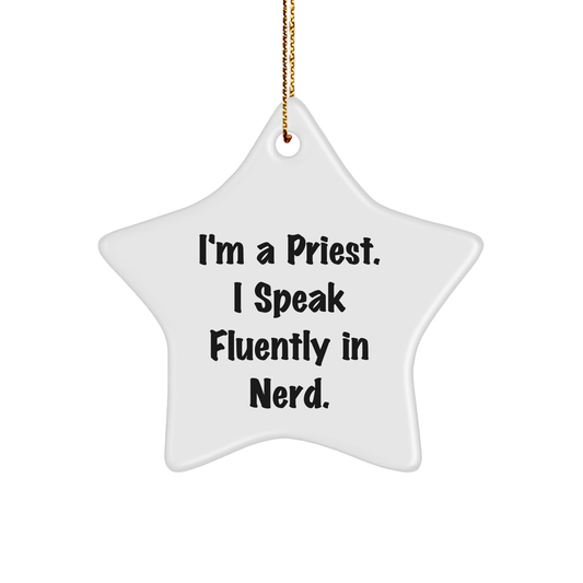 Priest Gifts Funny Star Ornament for Men, 'I'm A Priest. I Speak Fluently In genius.' Christmas Decor, Gifts from Men to Priest, for Unique Priest Gift - Image 1