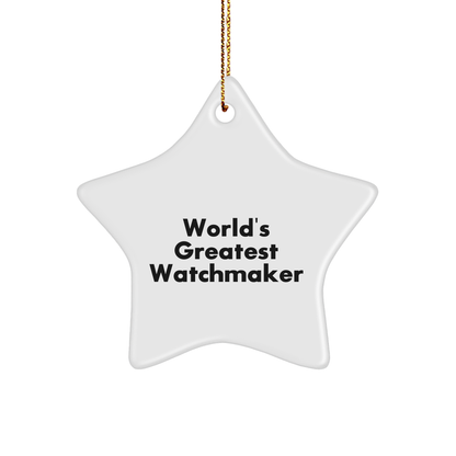World's Greatest Watchmaker Gift Ideas - Unique Star Ornament for Christmas - 'You're the Star' Quote - Image 1