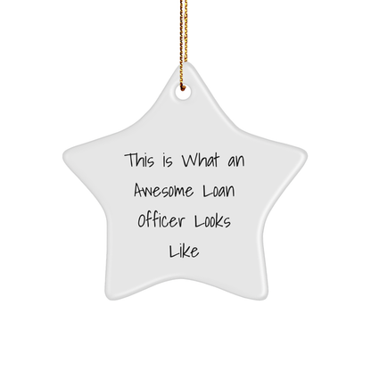 Funny Loan Officer Gifts - 'This Is What An Awesome Loan Officer Looks Like' Star Ornament for Christmas, Gifts from Friends to Loan Officer - Image 1