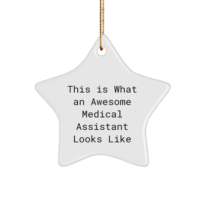 Medical Assistant Gifts from Men for Christmas Unique Star Ornament This Is What An Awesome Medical Assistant Looks Like - Image 1