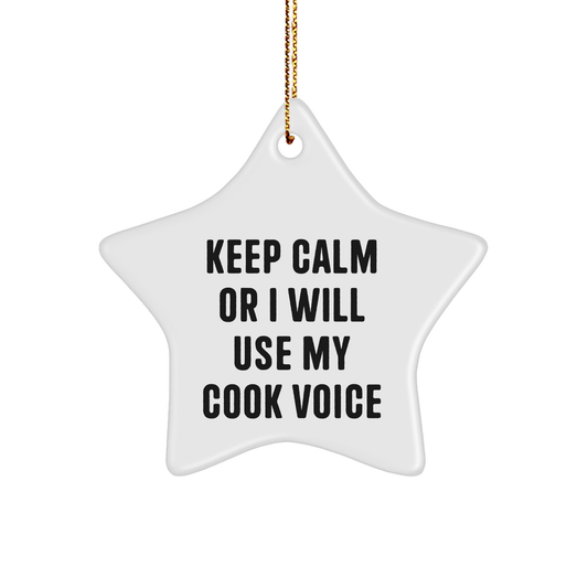 Funny Cook Gifts for Men from Friends, 'Keep Calm Or I Will Use My Cook Voice' Star Ornament for Christmas - Image 1