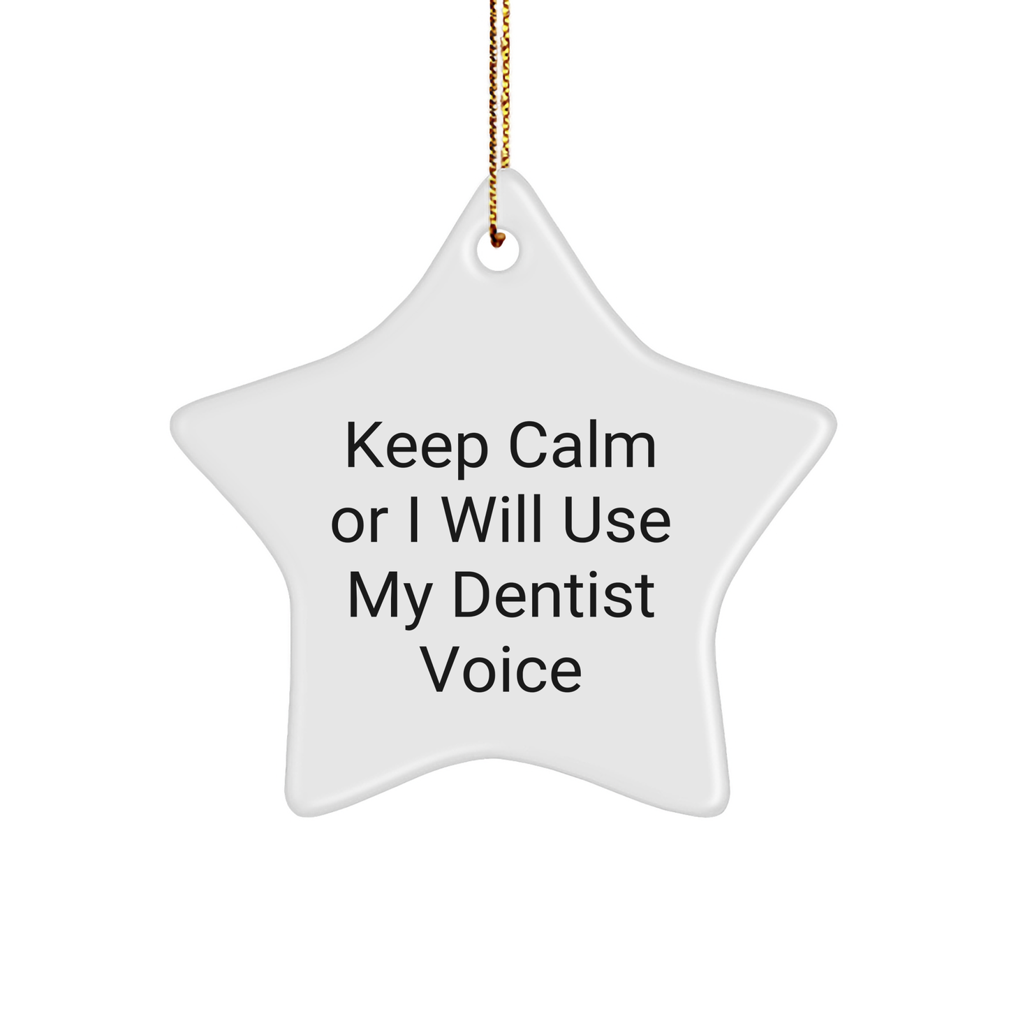 Dentist Gifts from Family - Keep Calm Star Ornament, White, Star Shaped, Christmas Unique Gifts for Dentist, Men, Friends, Coworkers - Image 1
