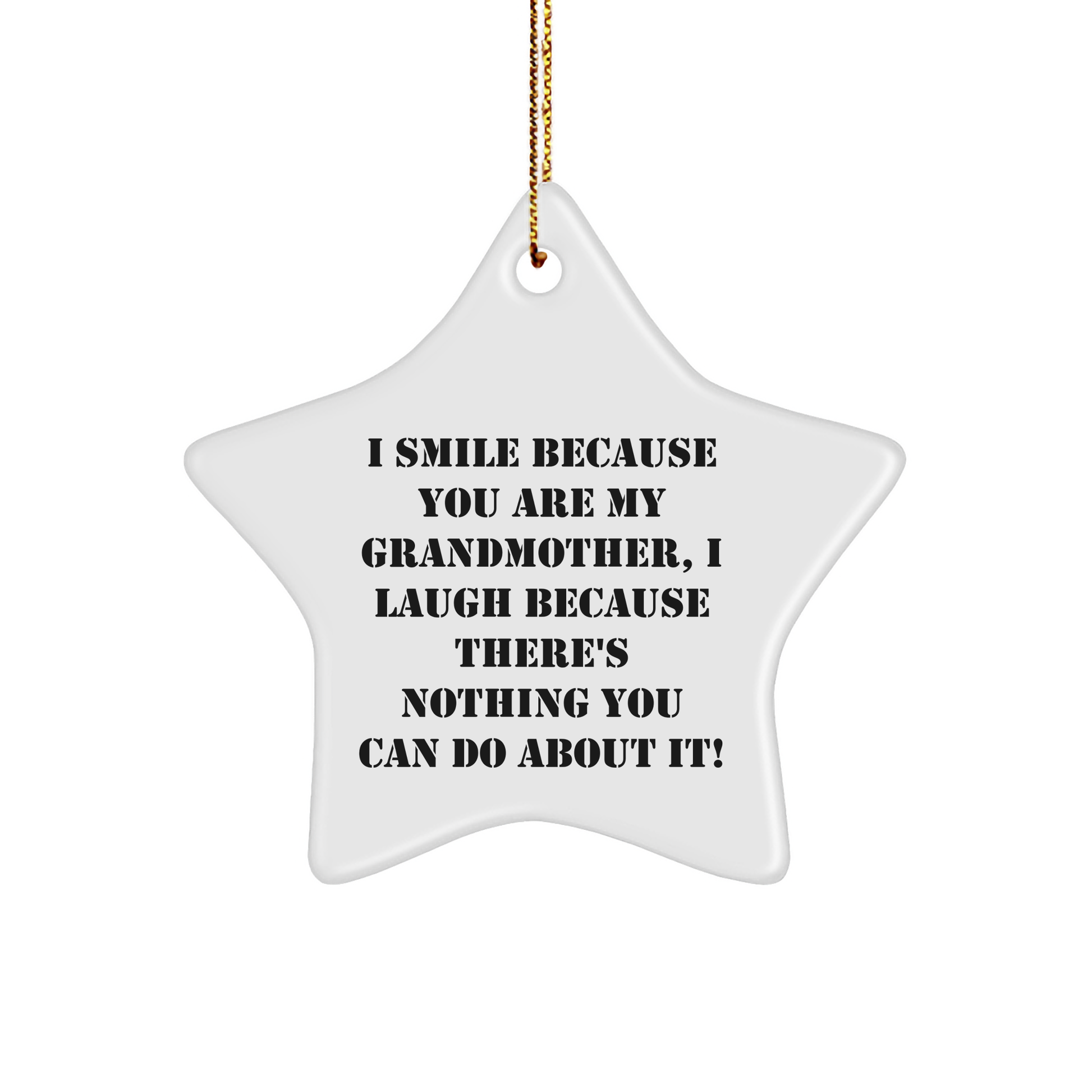Funny Grandmother Gifts for Christmas - I Smile Because You Are My Grandmother, Star Ornament from Gifts from Family - Image 1