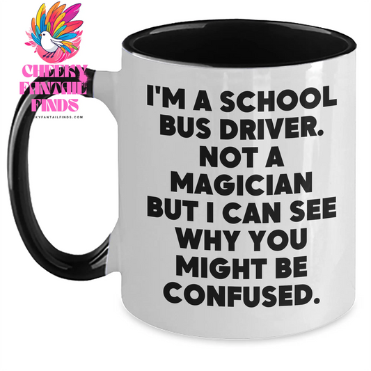 School Bus Driver Humor Gifts, Funny Mugs for Dad, I'm Not a Magician but... Two Tone Coffee Mug, Father's Day Unique Gifts from Family - Main