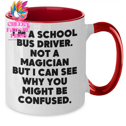 School Bus Driver Humor Gifts, Funny Mugs for Dad, I'm Not a Magician but... Two Tone Coffee Mug, Father's Day Unique Gifts from Family - Additional