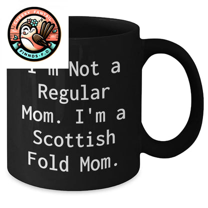 Scottish Fold Cat Mom Funny Gifts from Mom to Dad on Father's Day - 'I'm Not A Regular Mom. I'm A Scottish Fold Mom.' Quote Black Coffee Mug - Additional