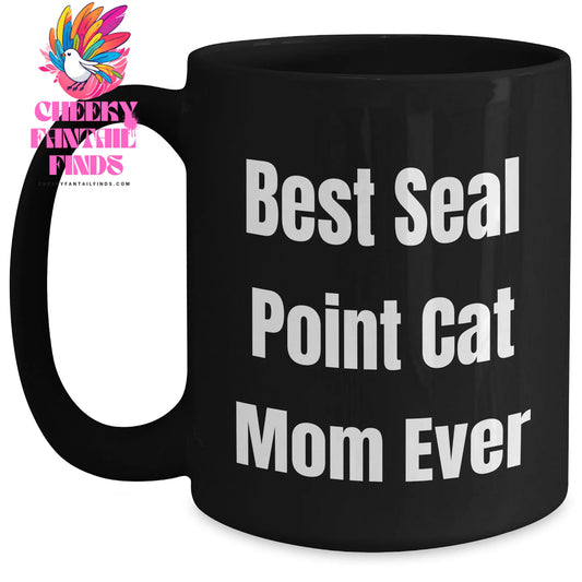 Seal Point Cat Mom Ever Best Seal Point Cat Mom Ever Black Coffee Mug Gift for Seal Point Cat Lovers - Main