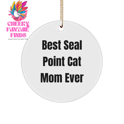 Seal Point Cat Mom Ever Gifts for Friends Circle Ornament Christmas - Image 1