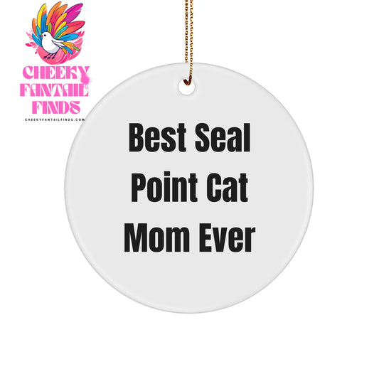 Seal Point Cat Mom Ever Gifts for Friends Circle Ornament Christmas - Image 1