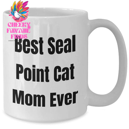 Seal Point Cat Mom Ever - Unique White Coffee Mug for Father's Day Unique Gifts - Additional