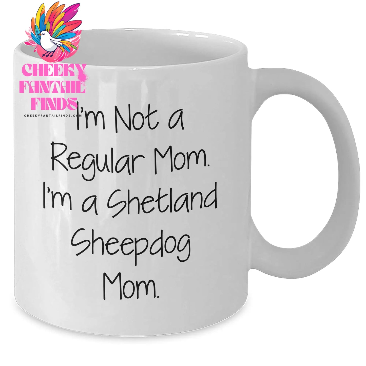 Shetland Sheepdog Mom Funny White Coffee Mug Gifts for Men from Family, Unique Father's Day Presents for Him - Additional