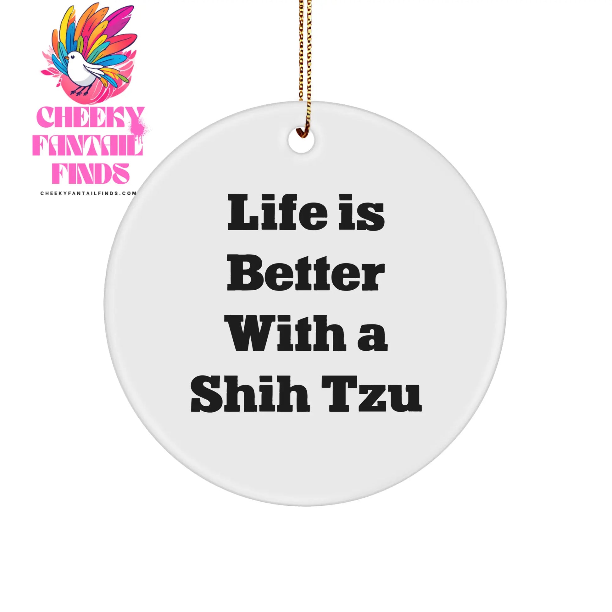 Shih Tzu Dog Circle Ornament Gifts from Men, Women, Friends, Coworkers, Family for Shih Tzu Dog Enthusiasts, Funny Shih Tzu Dog Christmas Ornament, Life Is Better With A Shih Tzu - Image 1