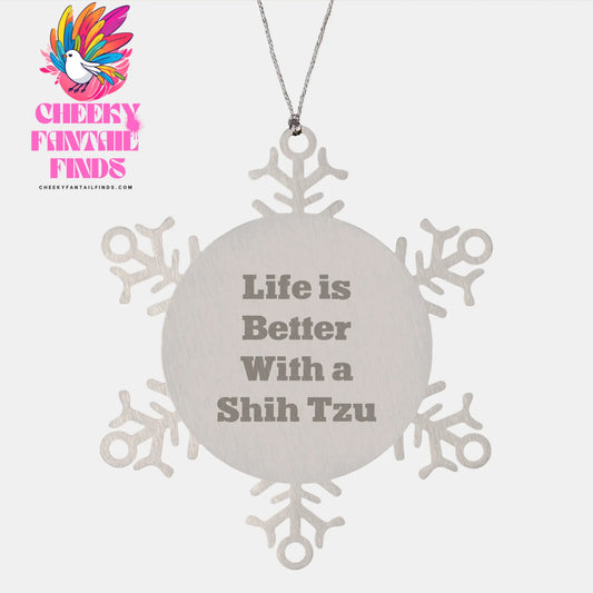 Shih Tzu Dog Lovers Funny Gifts for Christmas - Shih Tzu Dog Ornament with Quote - Life is Better with a Shih Tzu Gift Idea for Friends and Family - Unique Shih Tzu Dog Snowflake Ornament - Image 1