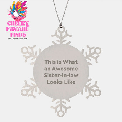 Sister-in-law Gifts from Men, Snowflake Ornament Christmas Unique Gifts for Sister-in-law, This Is What An Awesome Sister-in-law Looks Like - Image 1