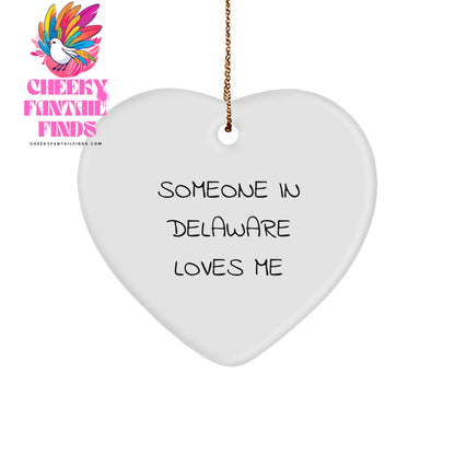 Someone in Delaware Loves Me Heart Ornament, A Funny Gift for Delaware Residents and Friends, Christmas Decoration, Perfect for Home, Office, or Gift Giving - Image 1