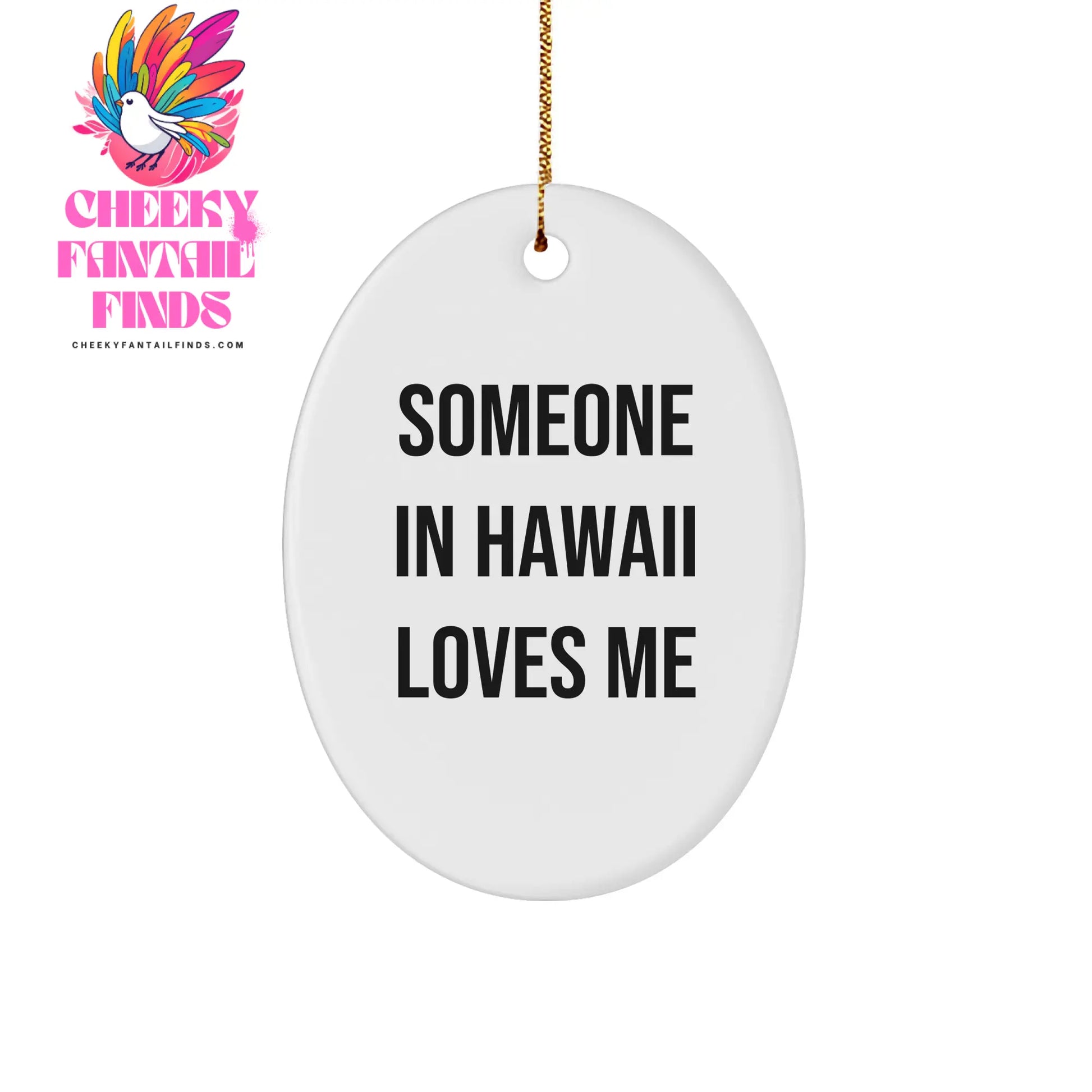 Someone in Hawaii Loves Me Oval Ornament, Christmas Unique Gift from Family, Friend, or Coworker, Hawaii Gifts for Men, Women, or Home Decor - Image 1