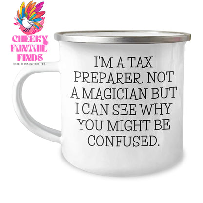 Tax Preparer Gifts from Friends for Dad's Unique Camping Mug, 'I'm A Tax Preparer. Not A Magician...' - Image 1