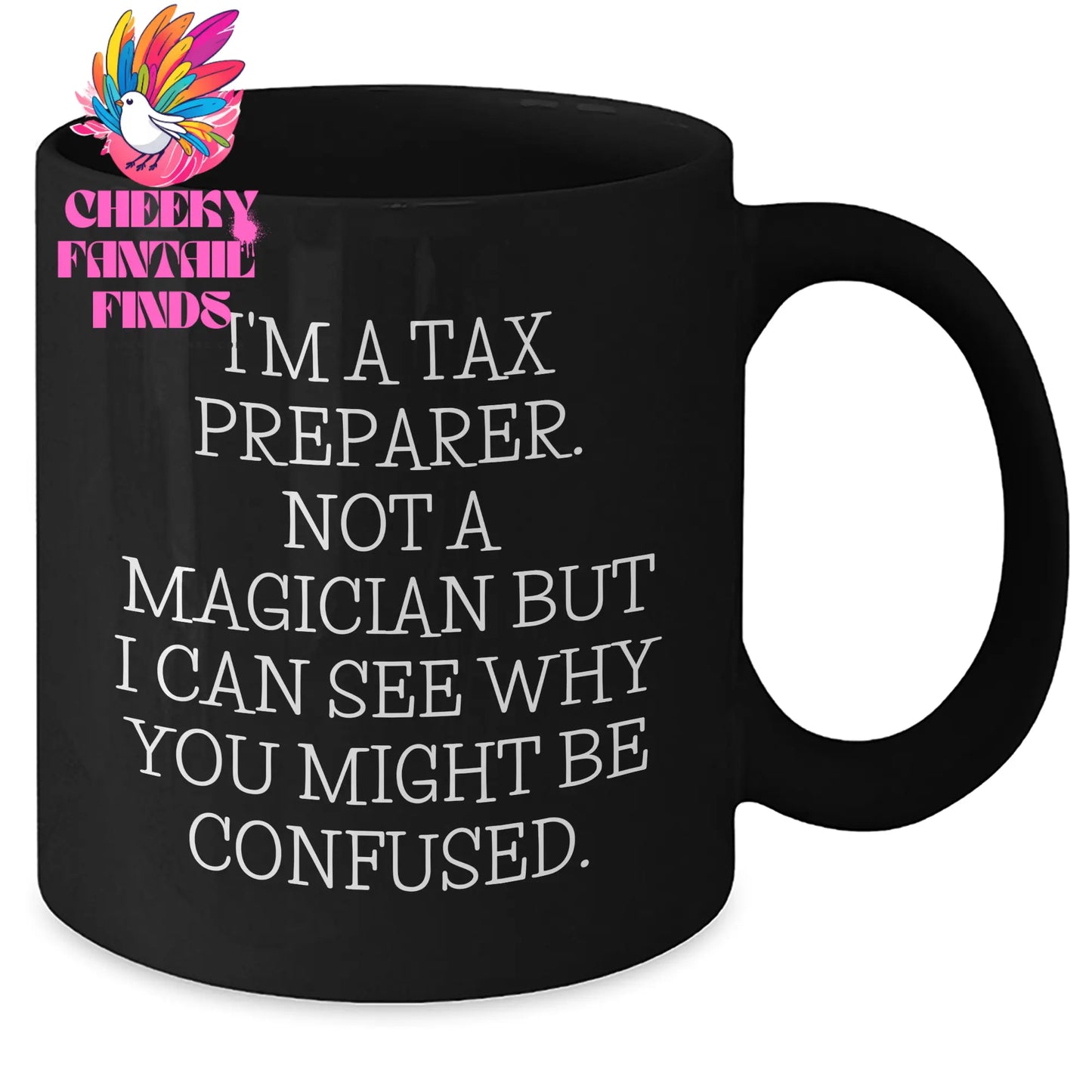 Tax Preparer Mug, Funny Quote, Black Coffee Mug, Gifts for Men from Friends, Father's Day Unique Gifts - Additional
