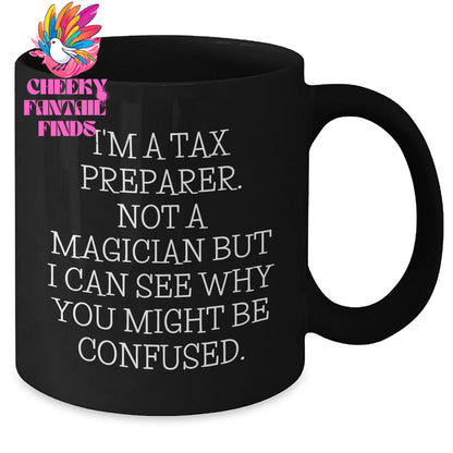Tax Preparer Mug, Funny Quote, Black Coffee Mug, Gifts for Men from Friends, Father's Day Unique Gifts - Additional