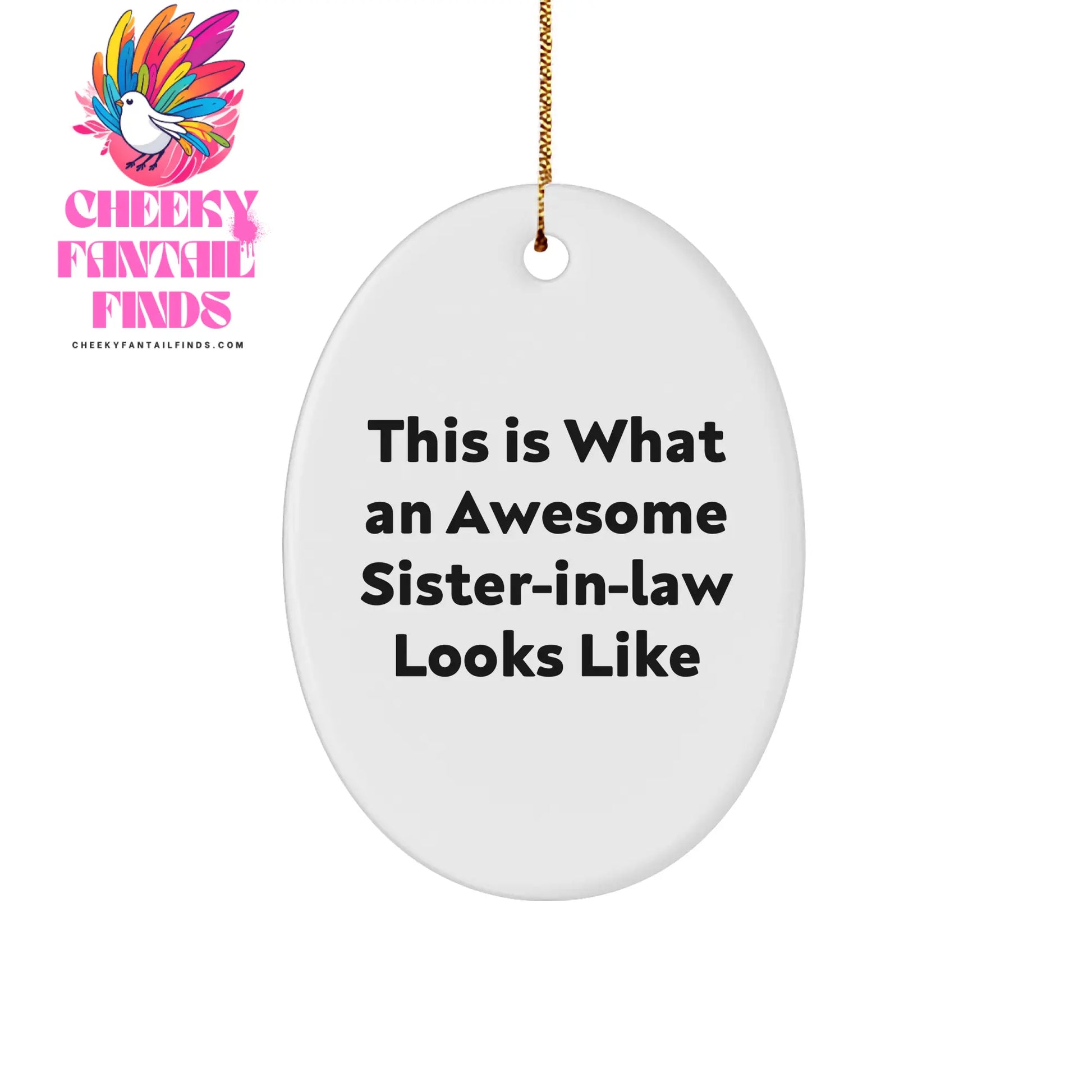 This Is What An Awesome Sister-in-law Looks Like, Oval Ornament Gift from Men to Sister-in-law, Funny Christmas Ornament - Image 1