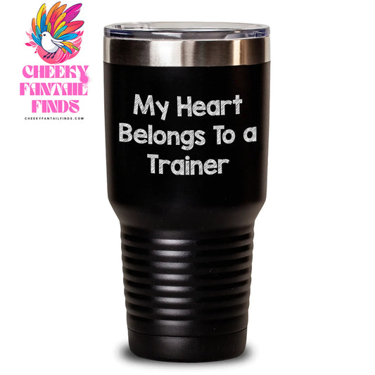 Trainer Lover's Funny Quote Tumbler, Gifts from Friends or Family for Trainer on Mother's Day, Unique 20oz or 30oz Stainless Steel Tumbler with Lid, Keeps Drinks Hot or Cold - Main