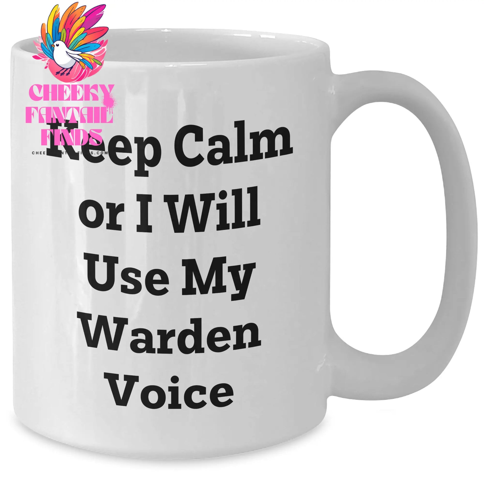 Warden Gifts - Keep Calm Or I Will Use My Warden Voice White Coffee Mug, Funny Father's Day Unique Gifts from Men to Warden - Additional