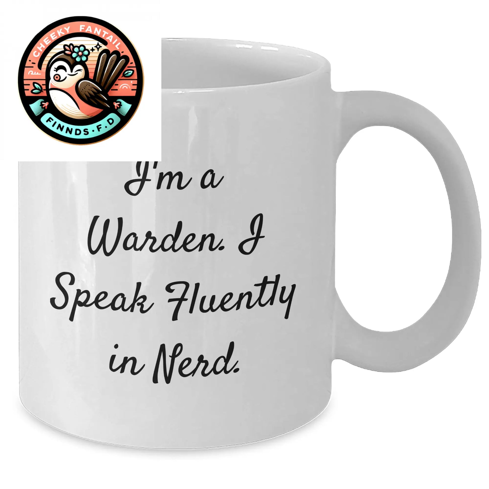 Warden Gifts from Friends - Funny White Coffee Mug for Him - 'I'm A Warden. I Speak Fluently In genius.' - Unique Father's Day Unique Gift - Additional