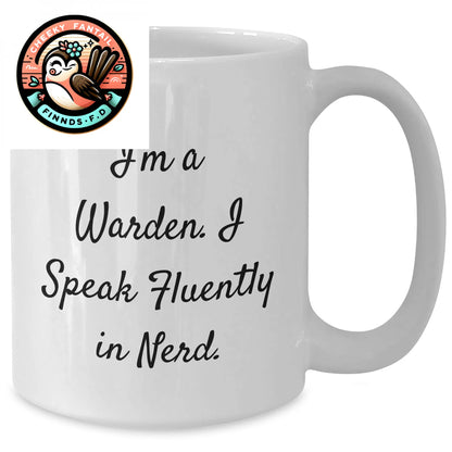 Warden Gifts from Friends - Funny White Coffee Mug for Him - 'I'm A Warden. I Speak Fluently In genius.' - Unique Father's Day Unique Gift - Additional