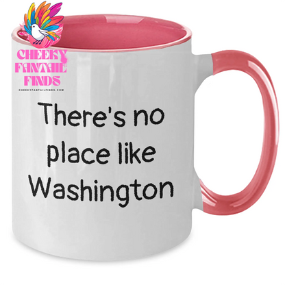 Washington Quotes Funny Two Tone Coffee Mugs Gifts from Dad to Son on Father's Day, There's No Place Like Washington - 11oz Ceramic Mug - Additional