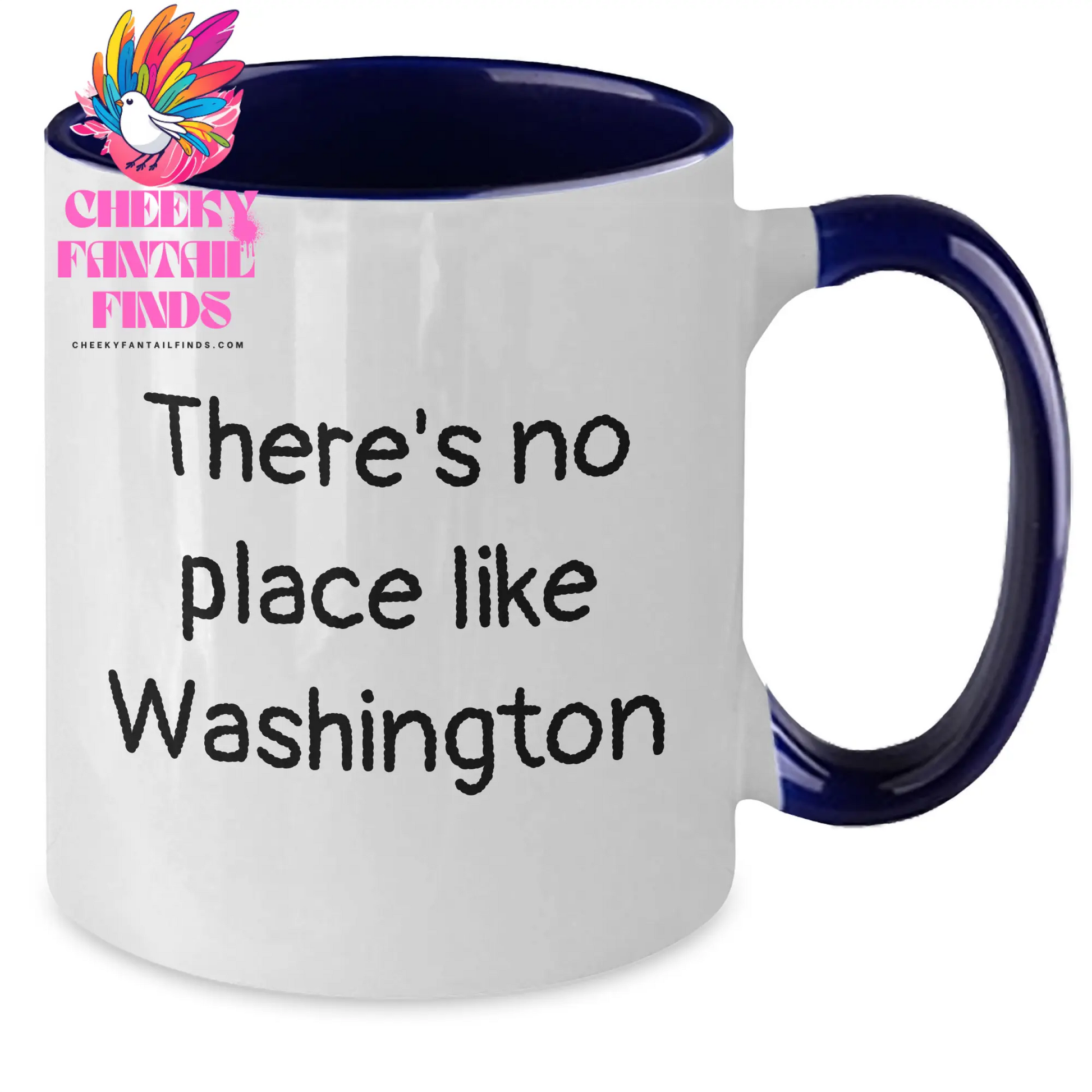 Washington Quotes Funny Two Tone Coffee Mugs Gifts from Dad to Son on Father's Day, There's No Place Like Washington - 11oz Ceramic Mug - Additional