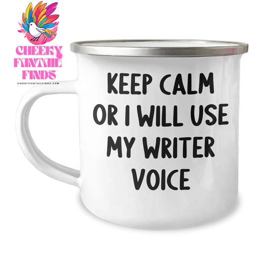 Writer Gifts from Friends for Father's Day - Funny 'Keep Calm Or I Will Use My Writer Voice' Camping Mug, 12oz Stainless Steel with Enamel Finish - Image 1