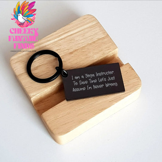 Yoga Instructor Keychain Gifts from Friends for Mother's Day - 'I Am A Yoga Instructor. To Save Time Let's Just Assume I'm Never Wrong.' Funny Keychain - Image 2