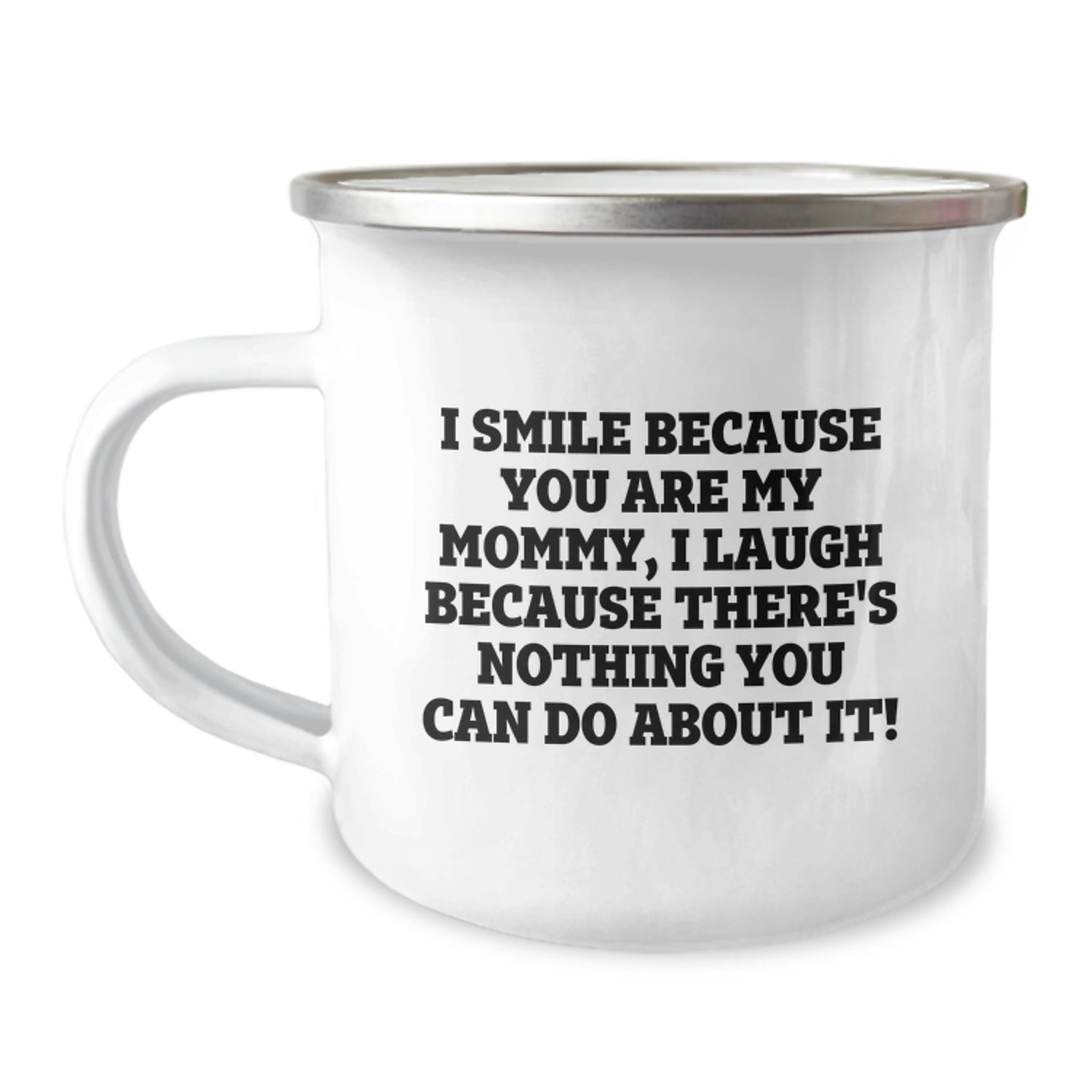 Mommy Gifts from Family - I Smile Because You Are My Mommy, Inspirational Camping Mug for Graduation - Image 1