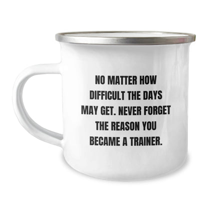 Trainer Gifts from Friends, Inspirational Camping Mug for Men, No Matter How Difficult, Gifts for Trainers on Graduation Day, Unique Gifts from Family to Trainer - Image 1