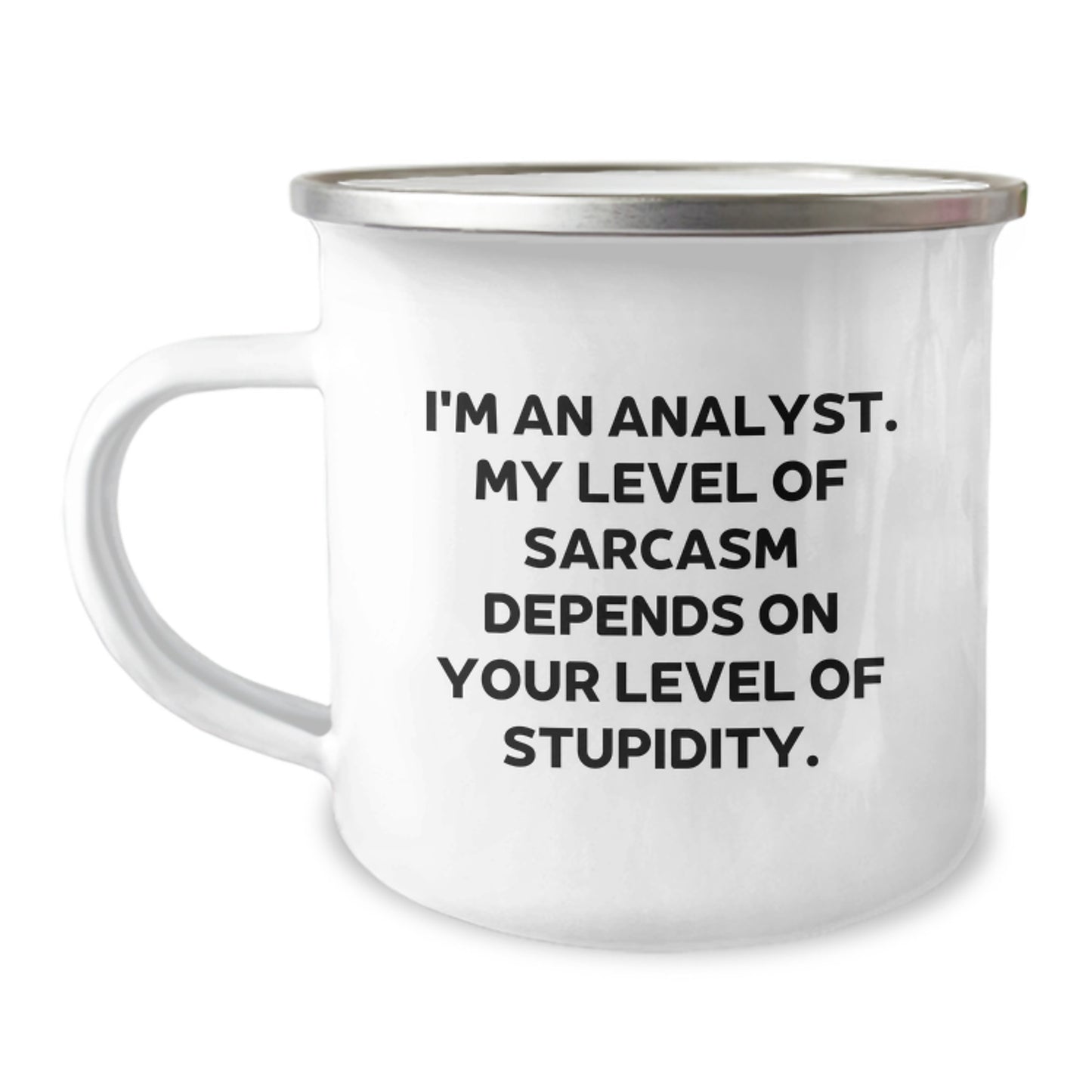 Funny Analyst Gifts, Sarcasm Mug for Graduation, Camping Mug with Quote from Analyst, Gifts from Friends for Men, Unique Graduation Gifts for Him - Image 1