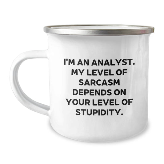 Funny Analyst Gifts, Sarcasm Mug for Graduation, Camping Mug with Quote from Analyst, Gifts from Friends for Men, Unique Graduation Gifts for Him - Image 1
