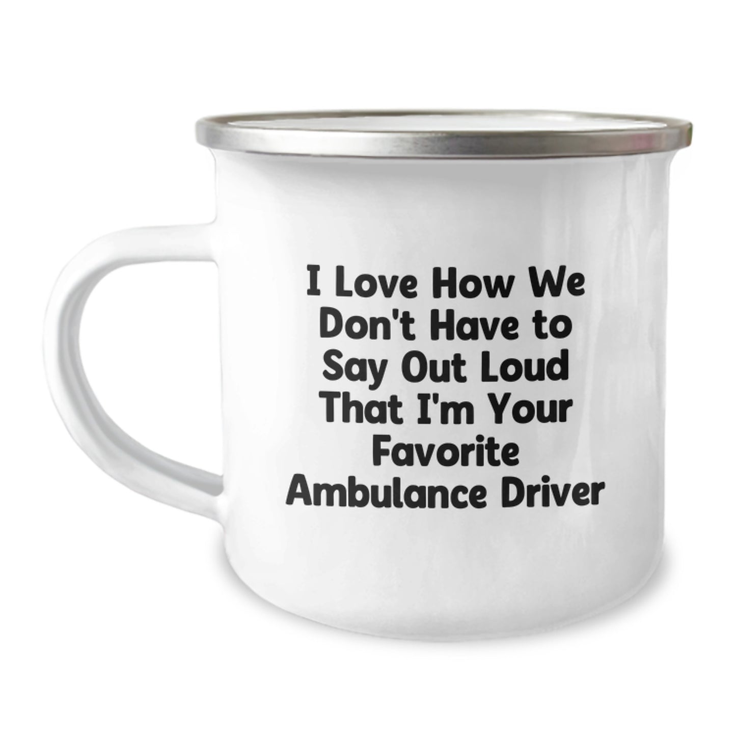 Gifts from Friends for Ambulance Driver - Funny Quote Camping Mug for Graduation, Ambulance Driver Gifts, and More - Image 1