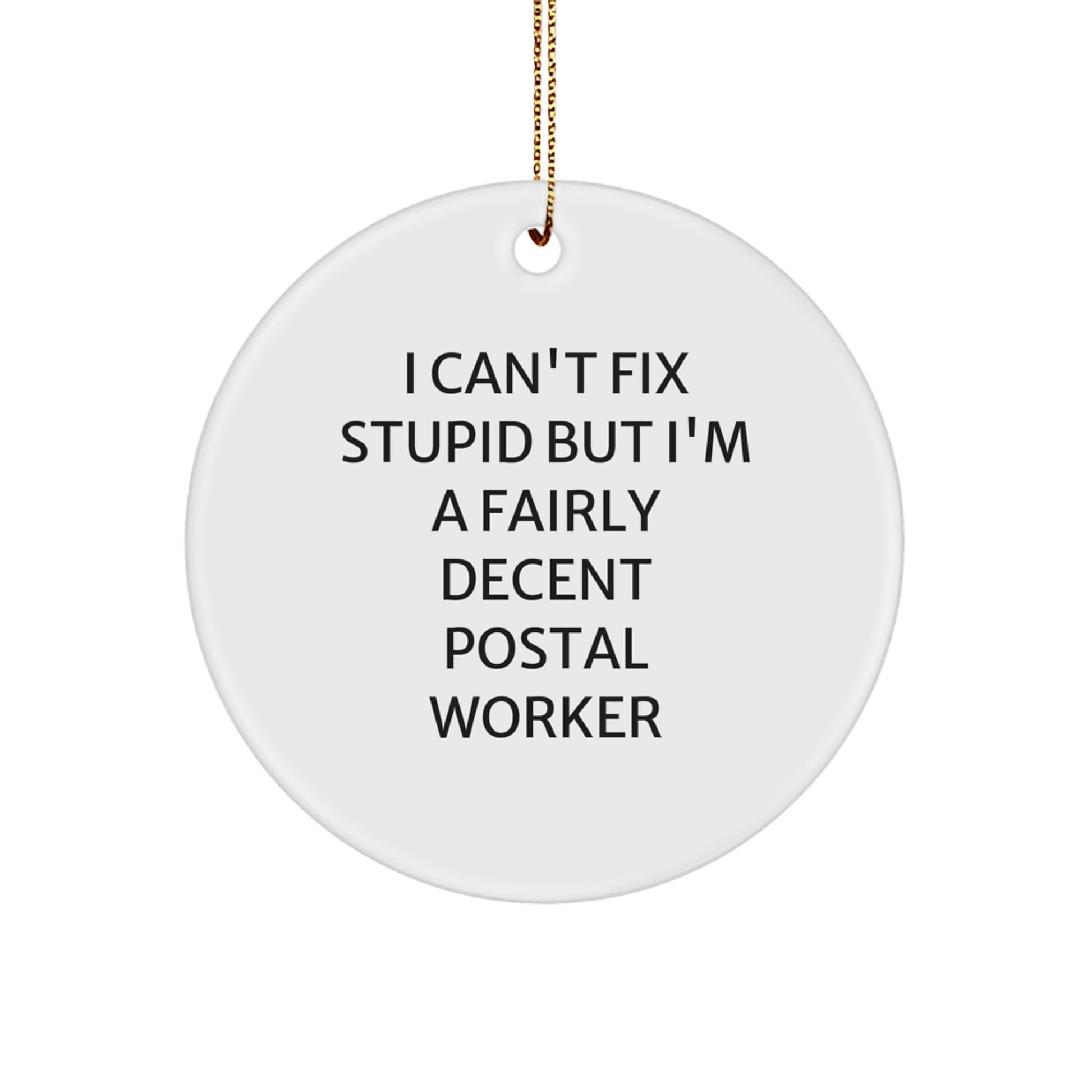 Funny Postal Worker Gifts, Circular Ornament with Inspirational Quote, Gifts from Men to Postal Worker Friends, Unique Christmas Memorable Presents - Image 1