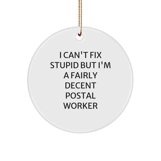 Funny Postal Worker Gifts, Circular Ornament with Inspirational Quote, Gifts from Men to Postal Worker Friends, Unique Christmas Memorable Presents - Image 1