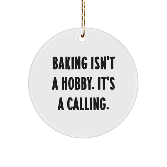 Baking Enthusiasts Gifts from Family for Friends - 'Baking Isn't A Hobby. It's A Calling.' Christmas Circle Ornament - Image 1
