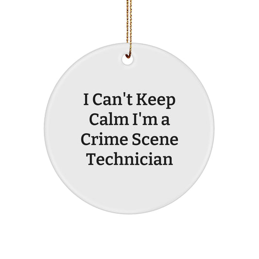 Funny Crime Scene Technician Gifts from Men to Friends, I Can't Keep Calm I'm A Crime Scene Technician Circle Ornament, Christmas Unique Presents for Crime Scene Technician - Image 1