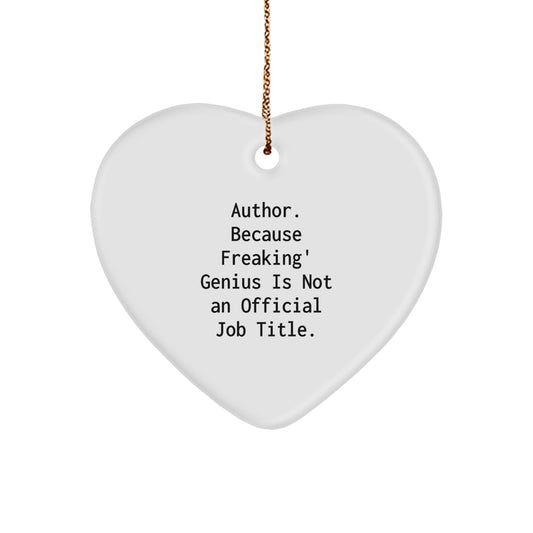 Author Heart Ornament, Funny Quote, White, Heart Shaped, Ideal Gifts from Men to Women, Family and Friends for Christmas - Image 1