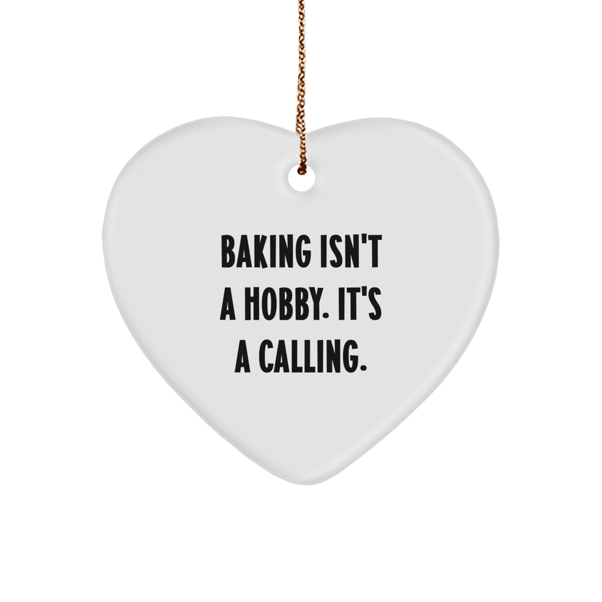 Baking Gifts from Family - Heart Ornament with Quote, 'Baking Isn't A Hobby. It's A Calling.' - Unique Christmas Unique Gift for Baking Enthusiasts, Friends - Image 1