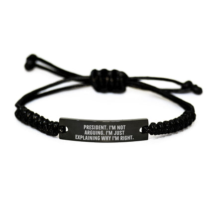Funny President Rope Bracelet Gifts from Friends to President - 'I'm Not Arguing. I'm Just Explaining Why I'm Right.' Graduation Unique Gifts for Him - Image 1