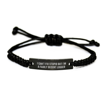 Funny Logger Gifts for Men - I Can't Fix Stupid But I'm A Fairly Decent Logger Rope Bracelet from Family, Friends, or Coworkers for Graduation - Image 1