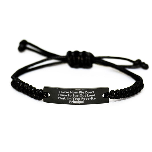 Funny Principal Gifts from Friends - I Love How We Don't Have To Say Out Loud That I'm Your Favorite Principal, Adjustable Rope Bracelet for Men, Women, and Family Graduation Unique Gifts - Image 1
