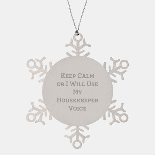 Funny Housekeeper Gifts from Friends for Christmas - Snowflake Ornament with 'Keep Calm' Quote - Image 1