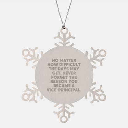 Vice-Principal Snowflake Ornament, Inspirational Quote, Premium Stainless Steel, Gifts from Friends for Christmas - Image 1