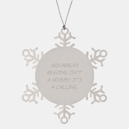 Aquarium Keeping Gifts for Friends - Inspirational Snowflake Ornament, Gifts from Men, Unique Christmas Memorable Presents for Aquarium Enthusiasts, Durable Stainless Steel Decor - Image 1